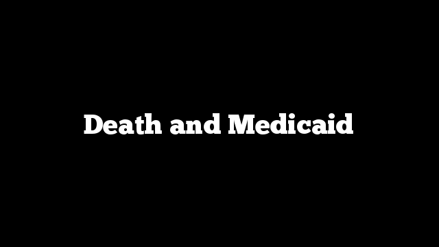 Death and Medicaid