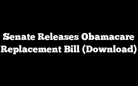 Senate Releases Obamacare Replacement Bill (Download)