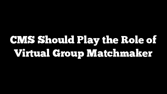 CMS Should Play the Role of Virtual Group Matchmaker
