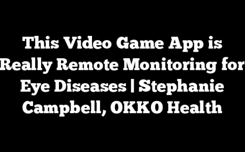 This Video Game App is Really Remote Monitoring for Eye Diseases | Stephanie Campbell, OKKO Health
