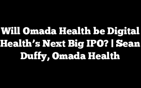 Will Omada Health be Digital Health’s Next Big IPO? | Sean Duffy, Omada Health